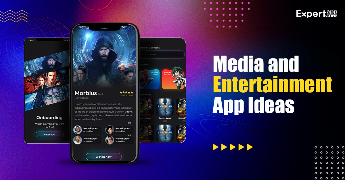 Top 10 Media and Entertainment App Ideas