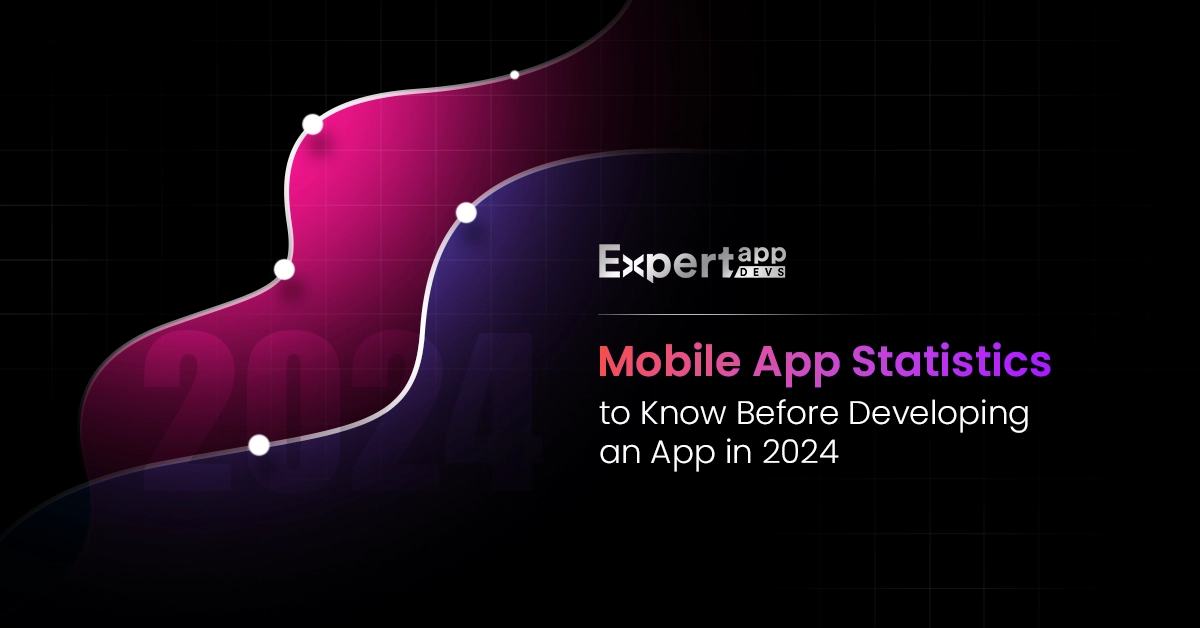 5 Mobile App Statistics to Know Before Developing an App