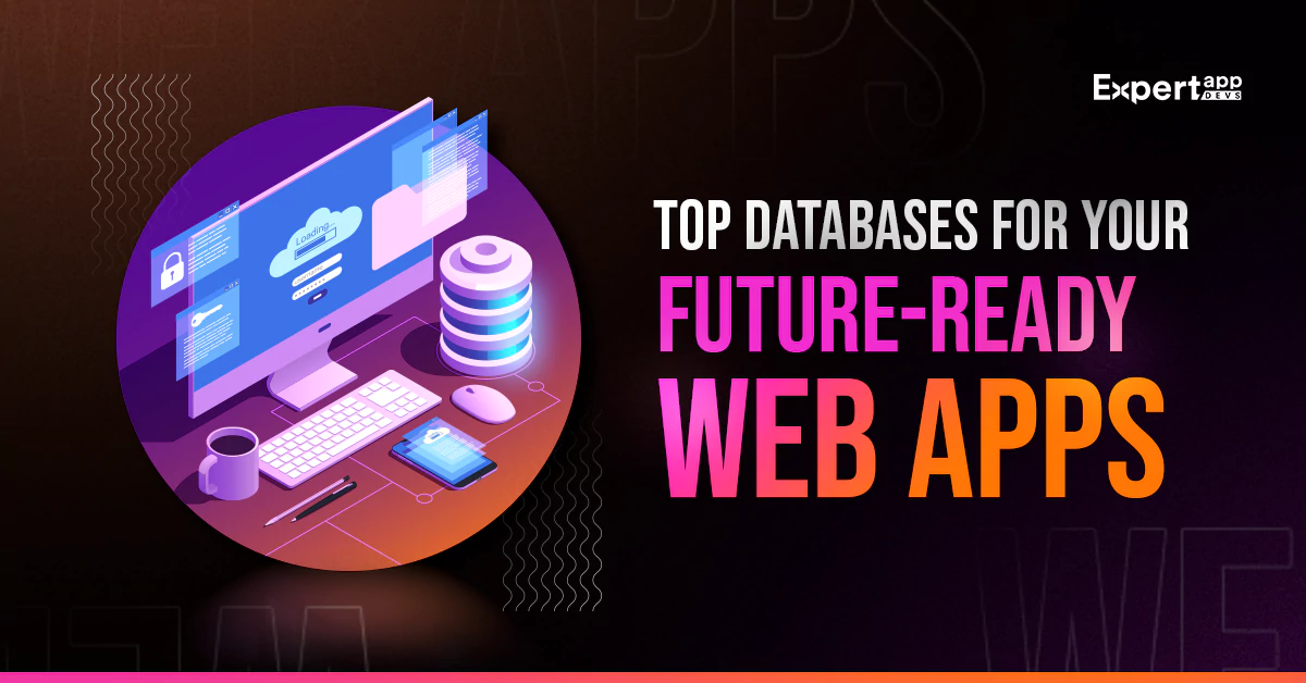 5 Best Databases for Your Future-ready Web Applications