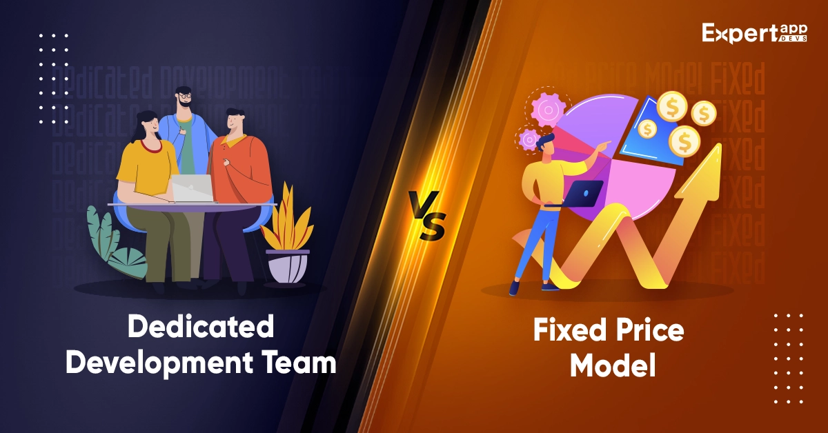 Dedicated Development Team Model Vs Fixed Price Model