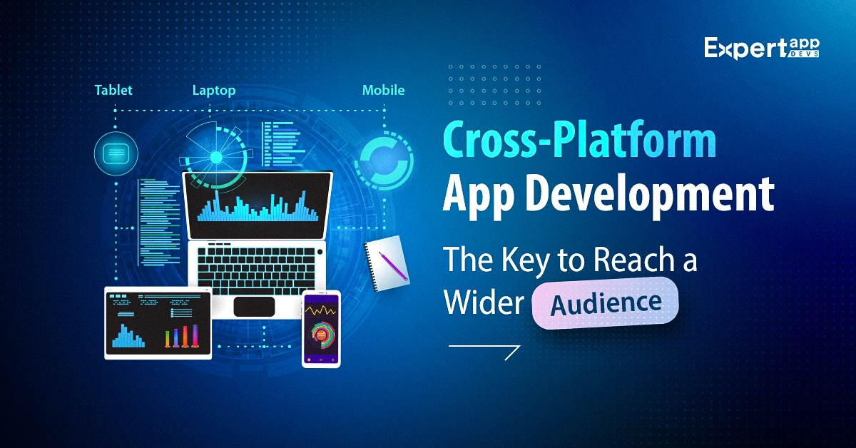 cross platform app development the key to reach a wider audience