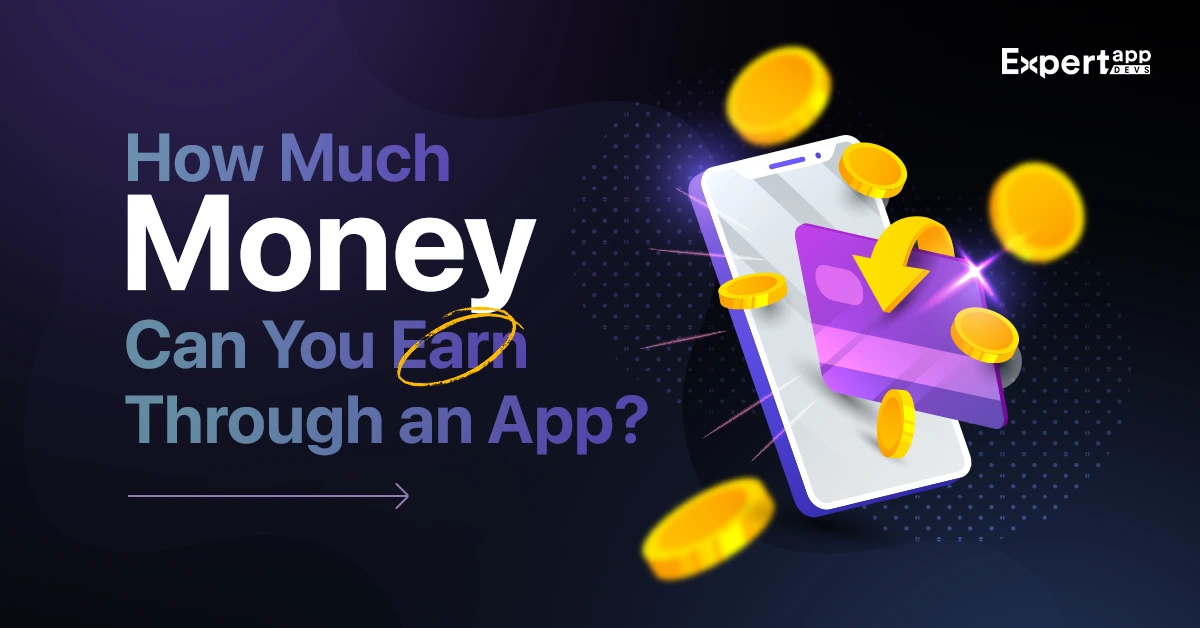 how much money can you earn through an app