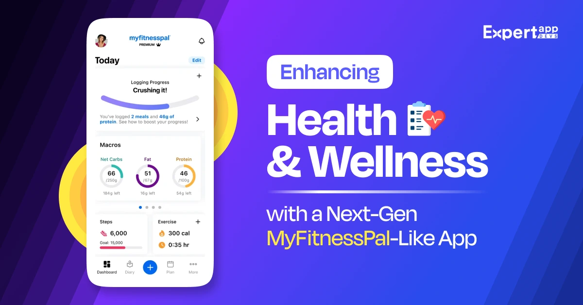 enhancing health and wellness with a next gen myfitnesspal like app