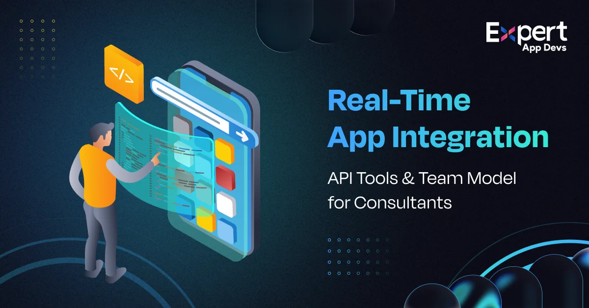 real time app integration api tools and team model for consultants