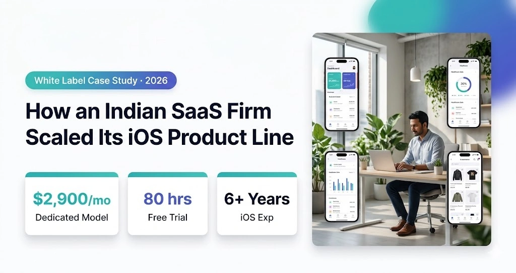 Indian SaaS firm scaling iOS products using dedicated developers under white label model with Expert App Devs